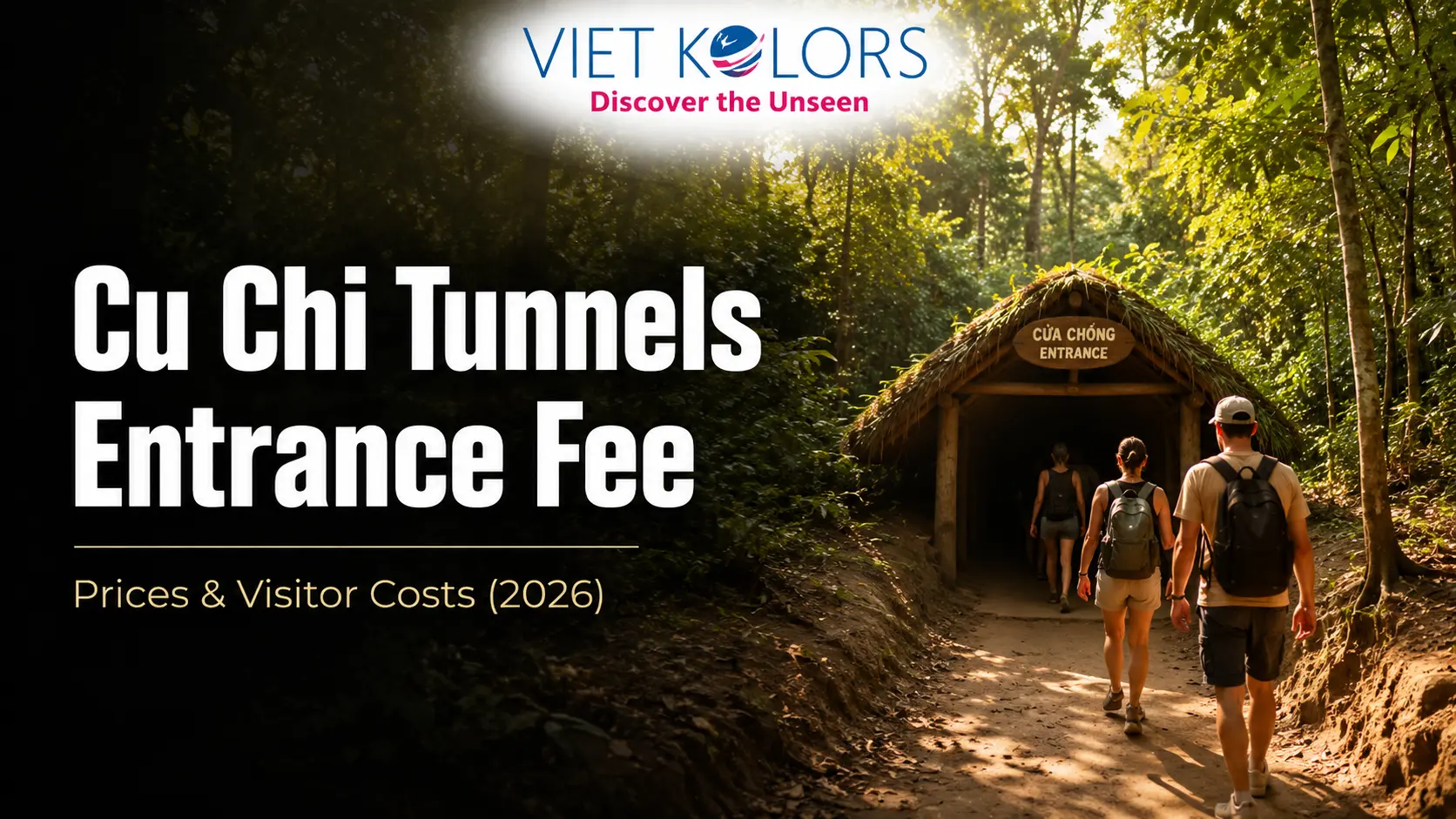 Cu Chi Tunnels Entrance Fee: Prices & Visitor Costs (2026)